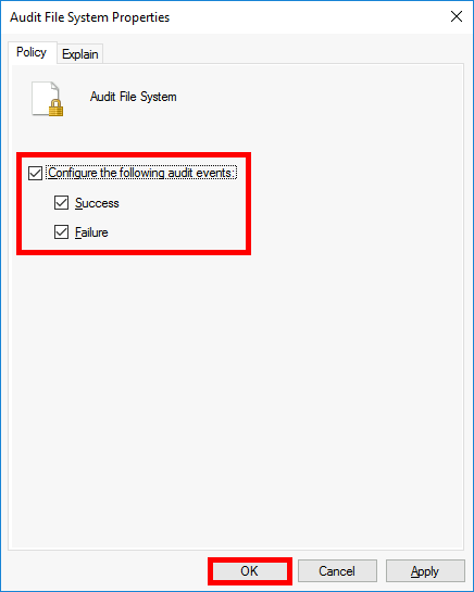 Select Success and Failure in the Audit File System Properties window to enable Windows file auditing